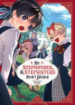 My Stepmother & Stepsisters Aren't Wicked Vol. 5