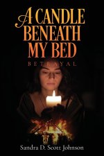 A Candle Beneath My Bed