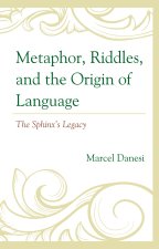 Metaphor, Riddles, and the Origin of Language