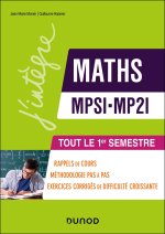 Maths MPSI-MP2I - Le  pas à pas pour réussir le 1er semestre