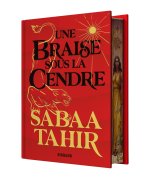 An Ember in the Ashes, T1 : Une braise sous la cendre
