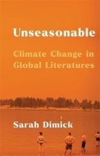 Unseasonable – Climate Change in Global Literatures