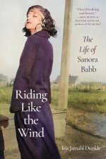Riding Like the Wind – The Life of Sanora Babb