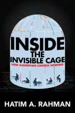 Inside the Invisible Cage – How Algorithms Control Workers