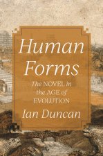 Human Forms – The Novel in the Age of Evolution