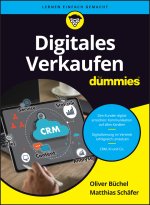 Digitales Verkaufen für Dummies – Virtuelle Kommunikation im Vertrieb