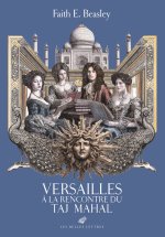 Versailles à la rencontre du Taj Mahal
