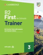 B2 First For Schools Trainer 3 Trainer with Answers with Downloadable Audio