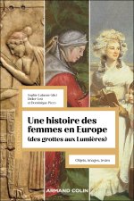 Une histoire des femmes en Europe - Des grottes aux Lumières