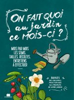 On fait quoi au jardin ce mois-ci?