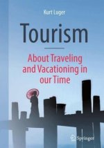 Tourism - About Traveling and Vacationing in our Time