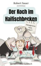 Der Koch im Haifischbecken