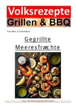Volksrezepte Grillen und BBQ -  Gegrillte Meeresfrüchte