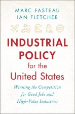 Industrial Policy for the United States