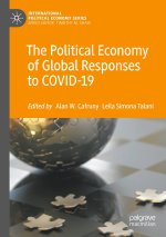 The Political Economy of Global Responses to COVID-19