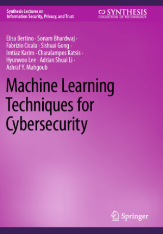 Machine Learning Techniques for Cybersecurity