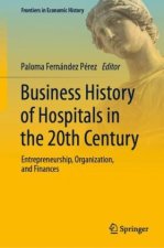 Business History of Hospitals in the 20th Century