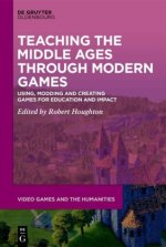 Teaching the Middle Ages through Modern Games
