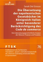 Die Übersetzung der napoleonischen Gesetzbücher im Königreich Italien unter besonderer Berücksichtigung des «Code de commerce»