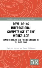 Developing Interactional Competence at the Workplace