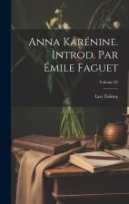 Anna Karénine. Introd. par Émile Faguet; Volume 01