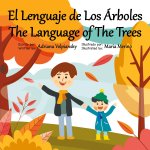 El Lenguaje de Los Árboles. The Language of The Trees