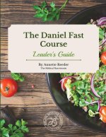Daniel Fast Course Leaders Guide