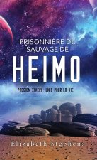 Prisonni?re du Sauvage de Heimo