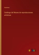 Catálogo del Museo de reproducciones artísticas