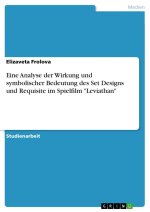 Eine Analyse der Wirkung und symbolischer Bedeutung des Set Designs und Requisite im Spielfilm 