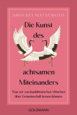Die Kunst des achtsamen Miteinanders