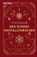 Der Schneekristallforscher