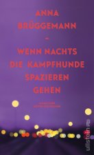 Wenn nachts die Kampfhunde spazieren gehen