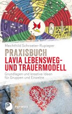 Praxisbuch Lavia Lebensweg- und Trauermodell