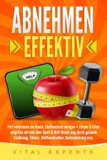 Abnehmen: Effektiv Fett verbrennen am Bauch, Stoffwechsel anregen + Körper & Leber entgiften mit und ohne Sport & Diät! Bauch weg durch gesunde Ernähr