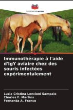Immunothérapie ? l'aide d'IgY aviaire chez des souris infectées expérimentalement