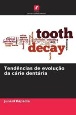 Tend?ncias de evoluç?o da cárie dentária