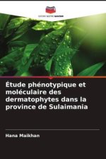Étude phénotypique et moléculaire des dermatophytes dans la province de Sulaimania