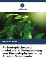 Phänotypische und molekulare Untersuchung von Dermatophyten in der Provinz Sulaimania