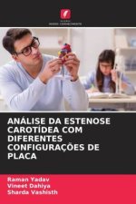 ANÁLISE DA ESTENOSE CAROTÍDEA COM DIFERENTES CONFIGURAÇ?ES DE PLACA