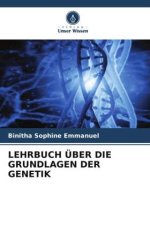 LEHRBUCH ÜBER DIE GRUNDLAGEN DER GENETIK