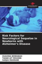 Risk Factors for Neurological Sequelae in Newborns with Alzheimer's Disease