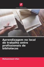 Aprendizagem no local de trabalho entre profissionais de bibliotecas