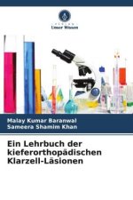 Ein Lehrbuch der kieferorthopädischen Klarzell-Läsionen