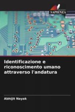 Identificazione e riconoscimento umano attraverso l'andatura