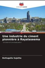 Une industrie du ciment pionni?re ? Rayalaseema