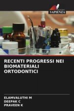 RECENTI PROGRESSI NEI BIOMATERIALI ORTODONTICI