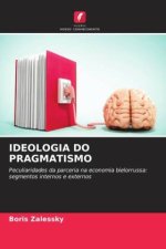 IDEOLOGIA DO PRAGMATISMO