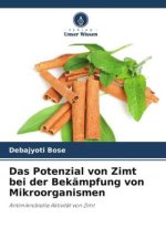 Das Potenzial von Zimt bei der Bekämpfung von Mikroorganismen