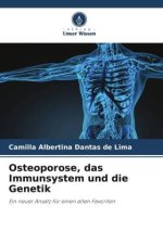 Osteoporose, das Immunsystem und die Genetik